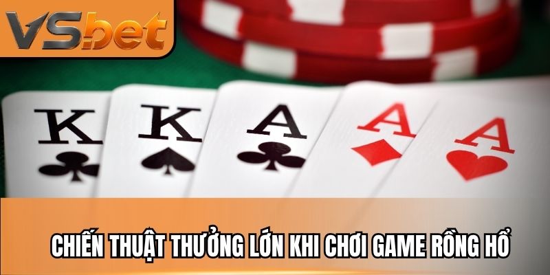 Chiến thuật thắng lớn khi chơi game ở VSBET