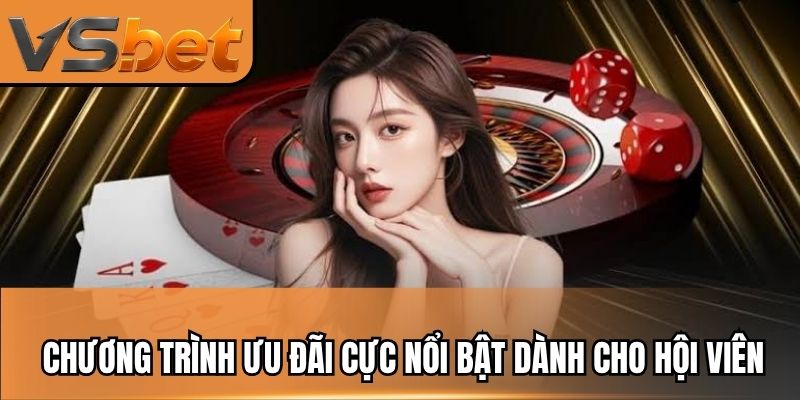 Chương trình ưu đãi cực nổi bật dành cho hội viên