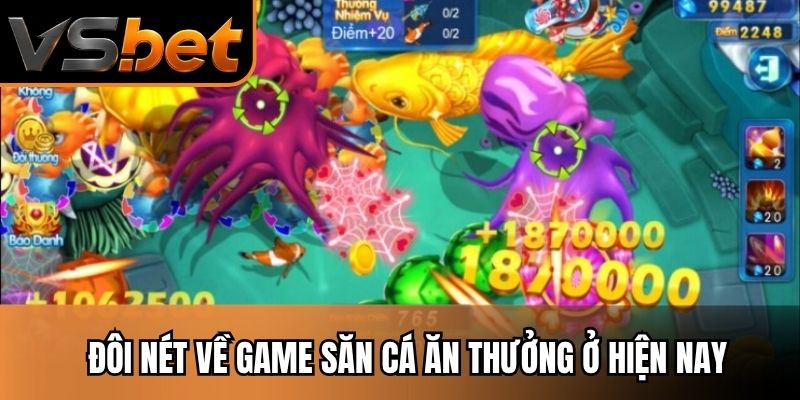 Đôi nét về game săn cá ăn thưởng ở hiện nay