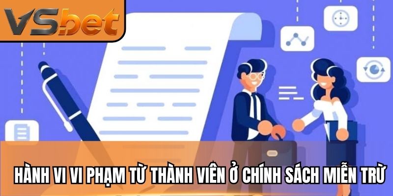 Hành vi vi phạm từ thành viên ở chính sách miễn trừ