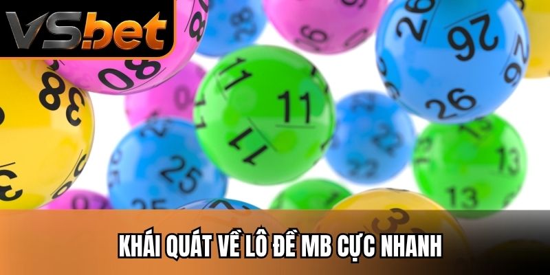 Khái quát về lô đề MB cực nhanh