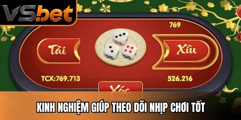 Kinh nghiệm giúp theo dõi nhịp chơi tốt