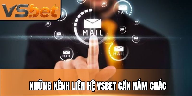 Những kênh liên hệ VSBET cần nắm chắc