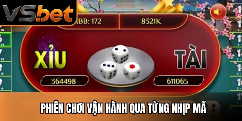 Phiên chơi vận hành qua từng nhịp mã