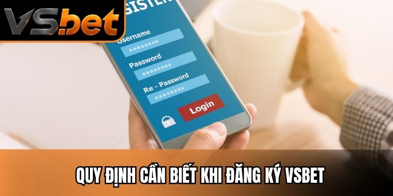 Quy định cần biết khi đăng ký Vsbet