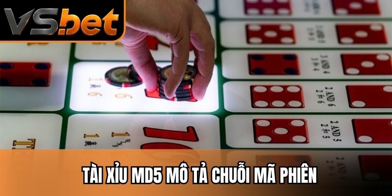 Tài xỉu md5 mô tả chuỗi mã phiên