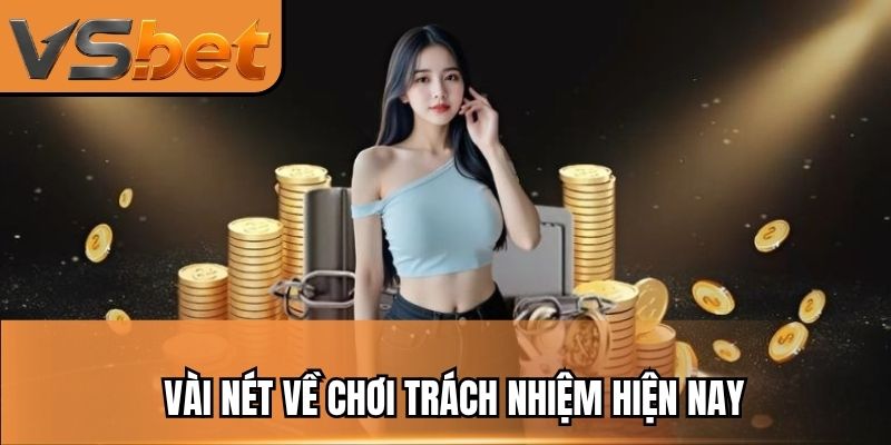 Vài nét về chơi trách nhiệm hiện nay
