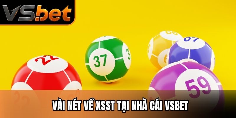 Vài nét về XSST tại nhà cái VSBET